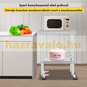   Inox ipari konyhaasztal kerekekkel 61x30x81 cm 150 kg teherbírású nagykonyhai rozsdamentes bútor munkaasztal